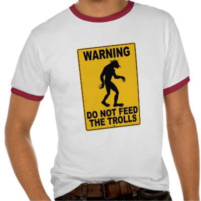 do_not_feed_the_trolls_tshirtp2353550775-1.jpg